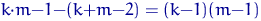 $k{\cdot}m{-}1{-}(k{+}m{-}2)=(k{-}1)(m{-}1)$