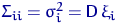$\Sigma_{ii}=\sigma_i^2={\mathsf D}\,\xi_i$