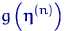 $g\left(\text{\boldmath\ensuremath \eta}^{(n)}\right)$