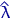 $\hat\lambda$