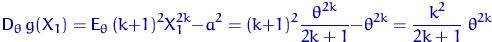 \begin{displaymath}
{\mathsf D}_\theta\, g(X_1)= {\mathsf E}...
 ...
-\theta^{2k}=\dfrac{k^2}{2k+1}~\theta^{2k}\hphantom{Dispersia}\end{displaymath}