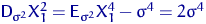 ${\mathsf D}\,{\!}_{\sigma^2}X_1^2={\mathsf E}\,{\!}_{\sigma^2}X_1^4-\sigma^4 = 2\sigma^4$