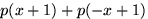 $p(x+1)+p(-x+1)$