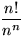 $\displaystyle\frac{n!}{n^n}$