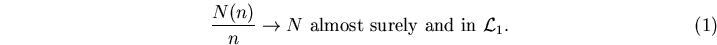 \begin{equation}
\frac{N(n)}{n}\to N \text{ almost surely and in }\mathcal{L}_1.\end{equation}